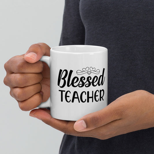 Blessed Teacher White glossy mug 11 oz. 15 oz.