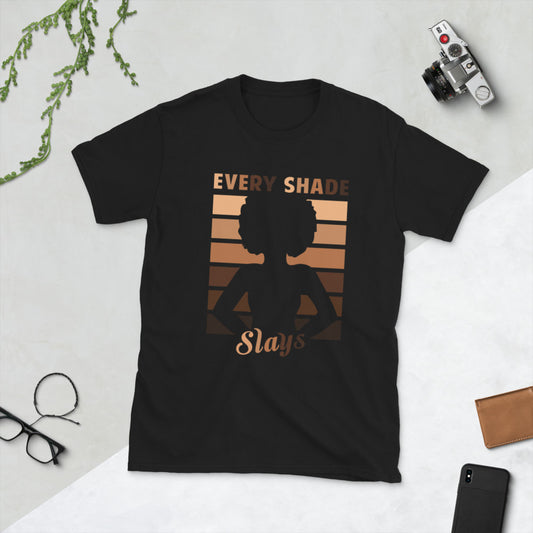 Every Shade Slays Black Queen Melanin Queen Short-Sleeve Unisex T-Shirt Black History Month, Black Girl Magic