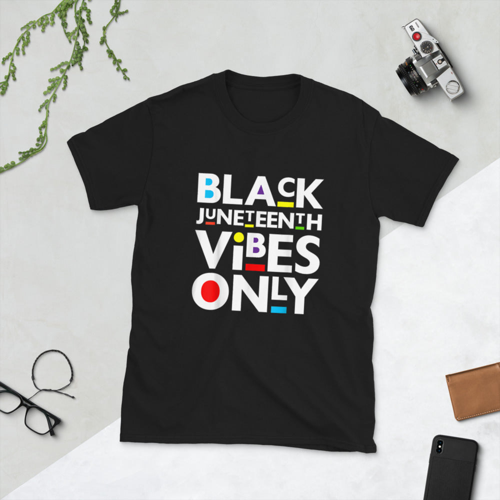 Black Juneteenth Vibes Only Short-Sleeve Unisex T-Shirt, Juneteenth, Black History Month