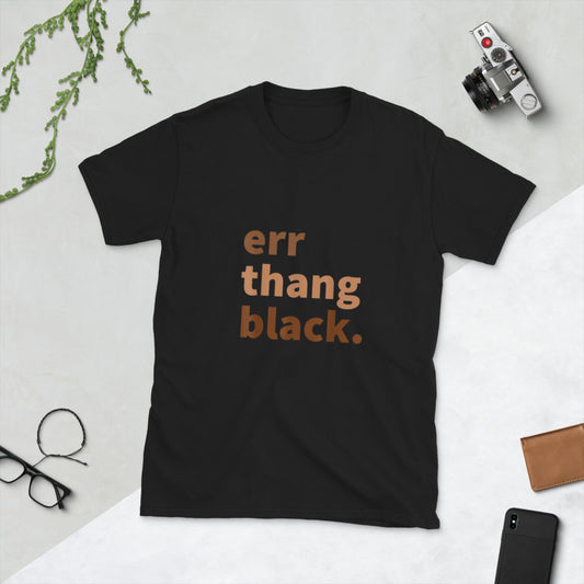 Err Thang Black Short-Sleeve Unisex T-Shirt, Juneteenth, Black History Month