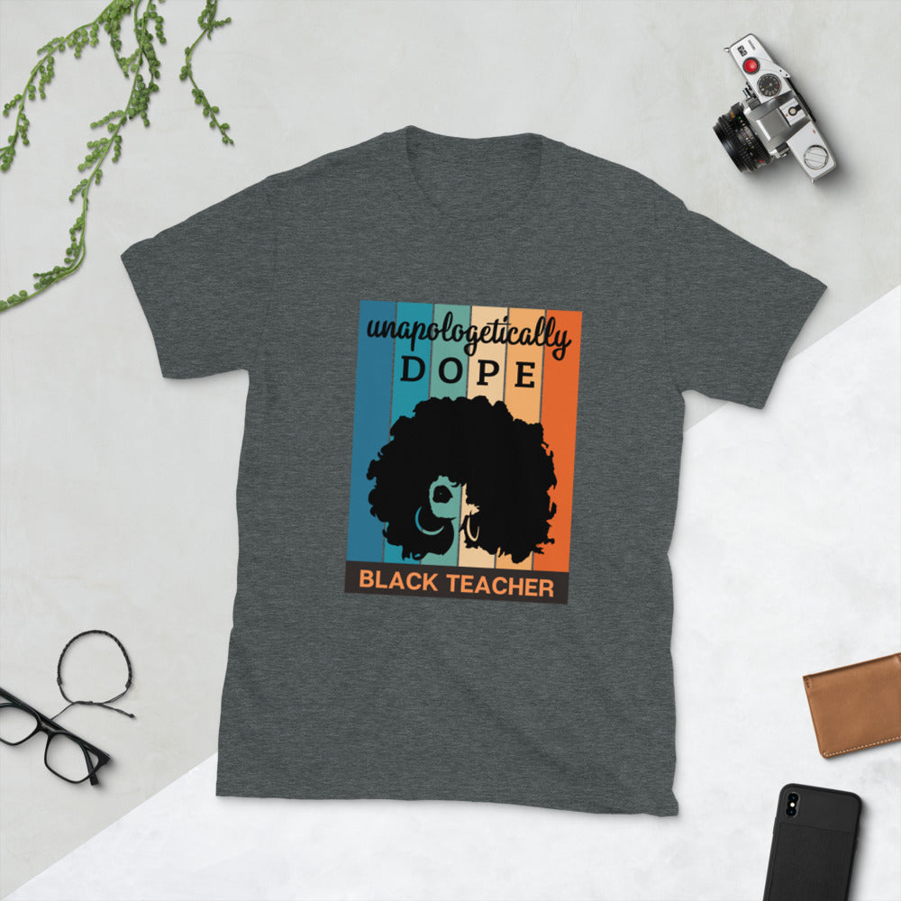 Dope Black Teacher Short-Sleeve Unisex T-Shirt