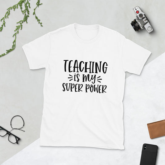 Teaching is my Superpower Short-Sleeve Unisex T-Shirt